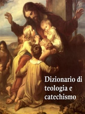 cover image of Dizionario di teologia e catechismo